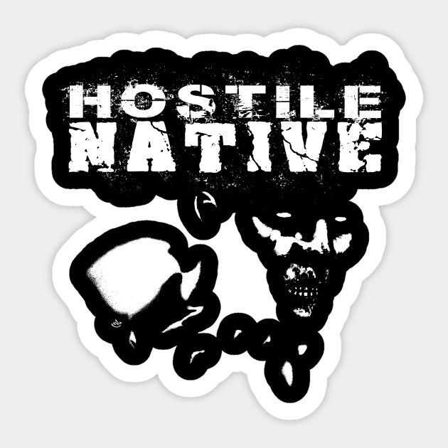 Hostile Native Sticker by mrpsycho